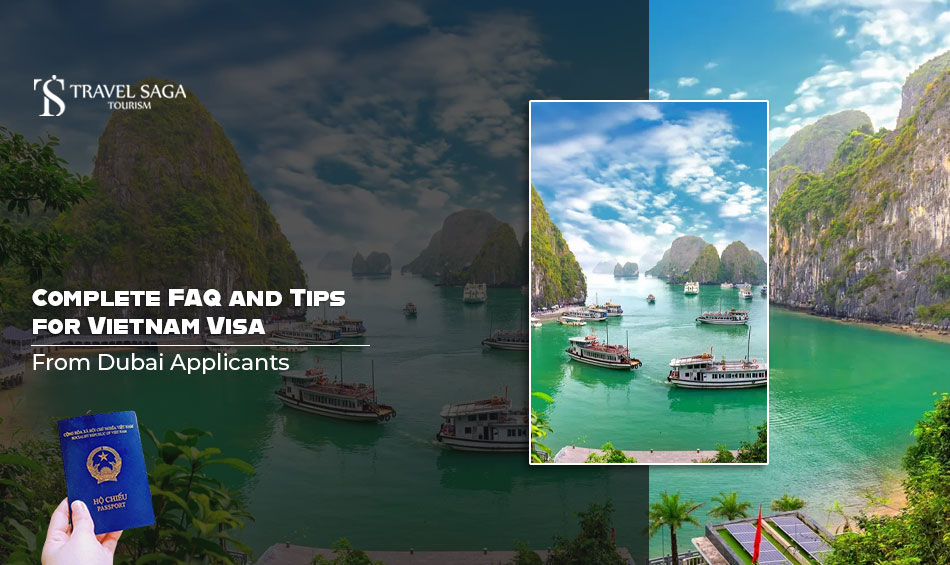 Complete FAQ and Tips for Vietnam Visa from Dubai Applicants