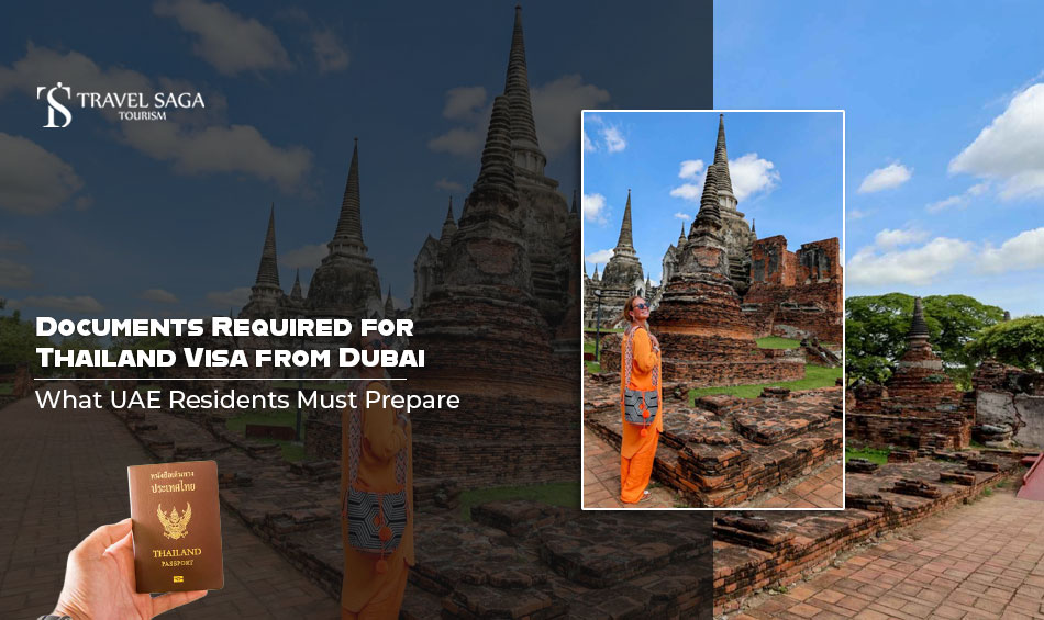Documents Required for Thailand Visa from Dubai: What UAE Residents Must Prepare